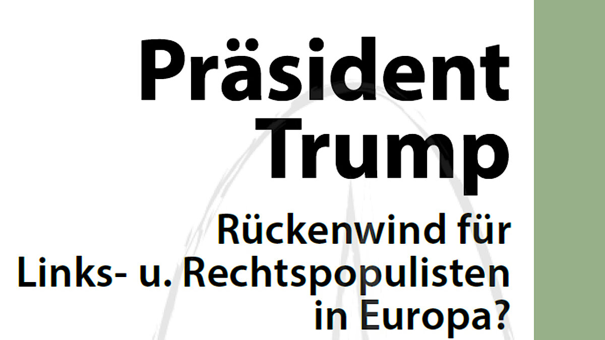 Präsident Trump: Rückenwind für Populisten in Europa?